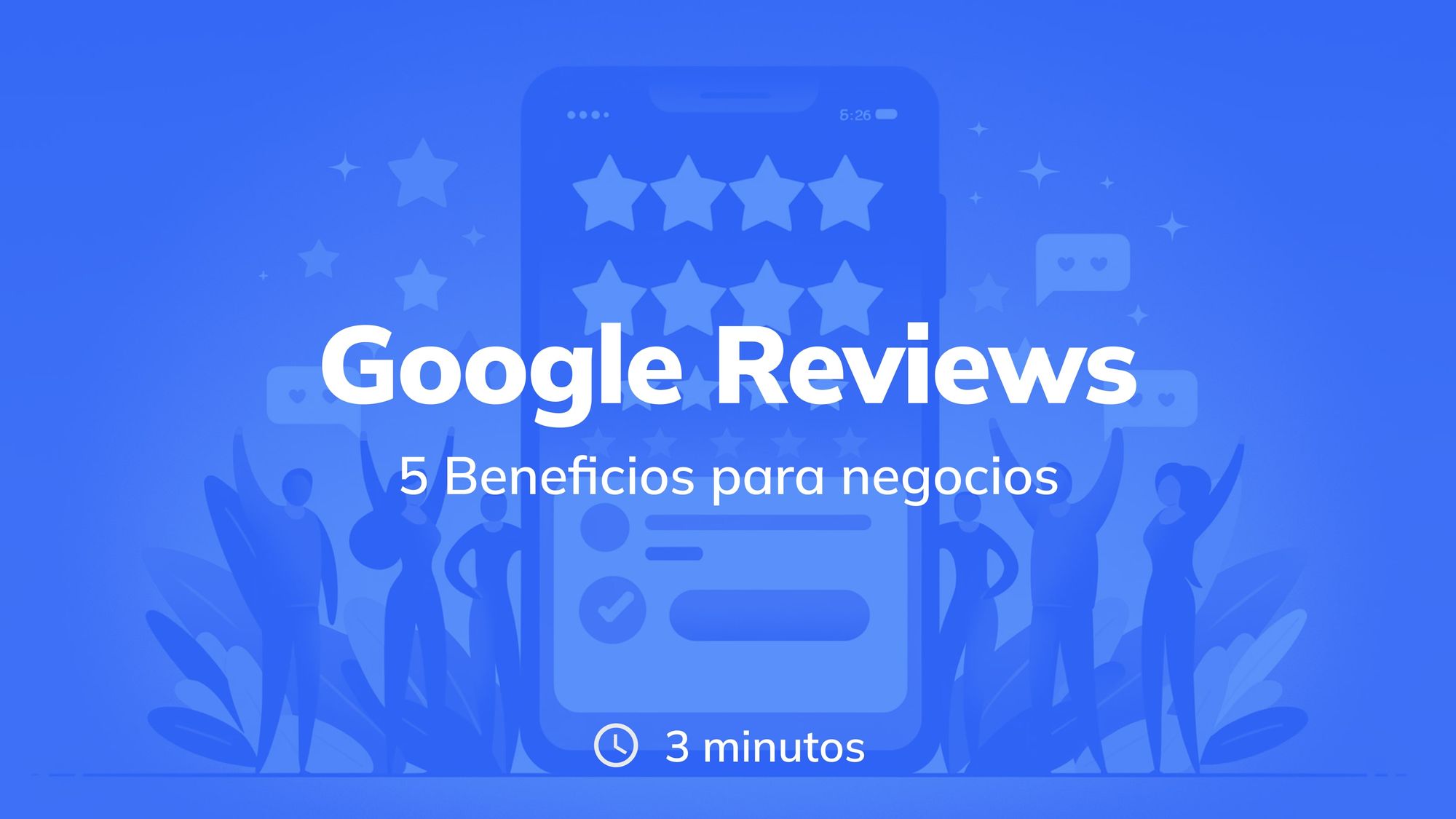 5 beneficios de las reseñas de Google para tu negocio