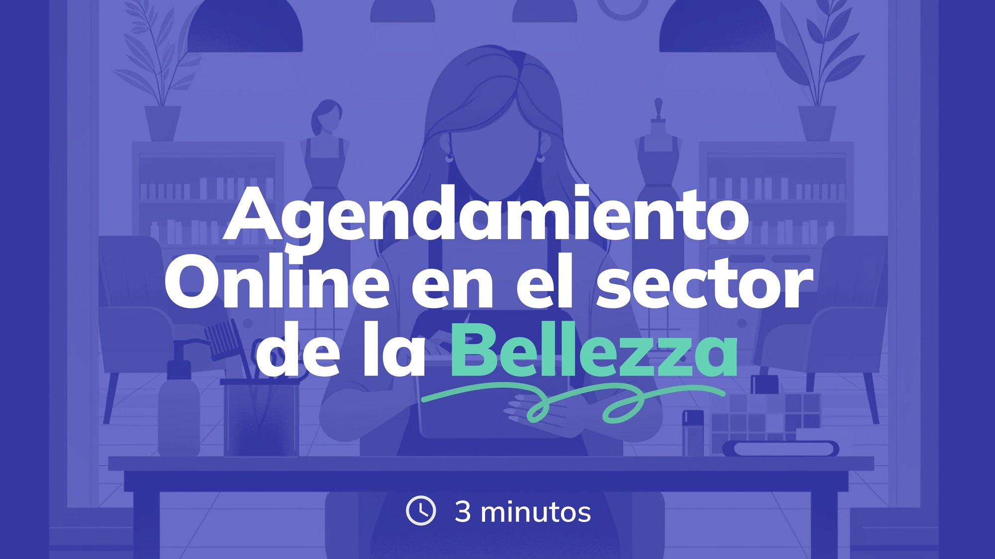 Cómo las reservas online están transformando el sector de la belleza