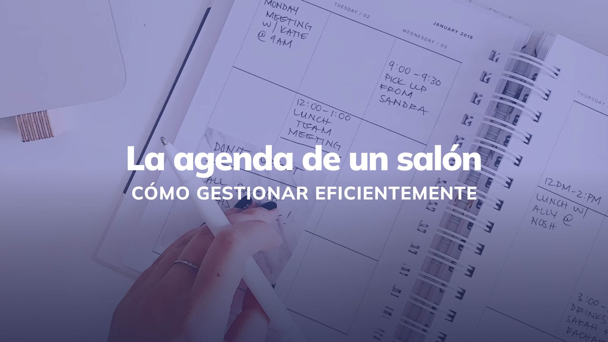 Cómo gestionar eficazmente la agenda de tu salón