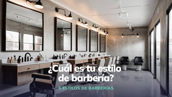 ¿Cuál es tu estilo de barbería? ¿Moderna, clásica o vintage?